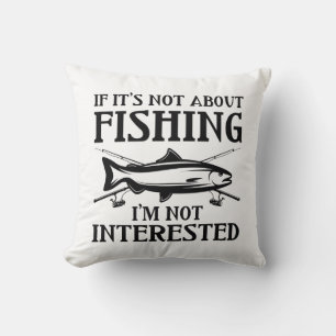 Coussin Si ce n’est pas à propos de la pêche