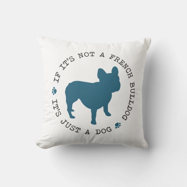 Coussin Si ce n'est pas un bouledogue français, c'est (Recto)