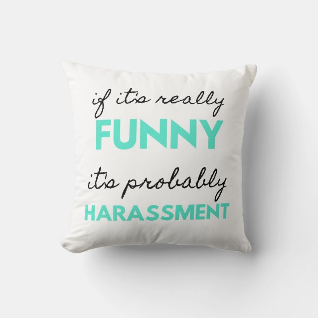 Coussin Si c'est vraiment drôle, c'est probablement du har (Recto)