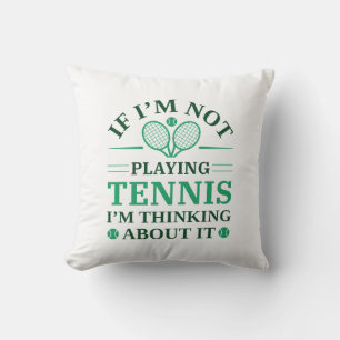 Coussin Si je ne paie pas de tennis, je pense à ça