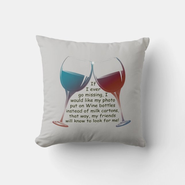 Coussin Si je vais jamais manquer… le vin d'amusement (Recto)