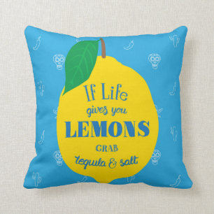 Coussin Si la vie vous donne des citrons, la tequila de