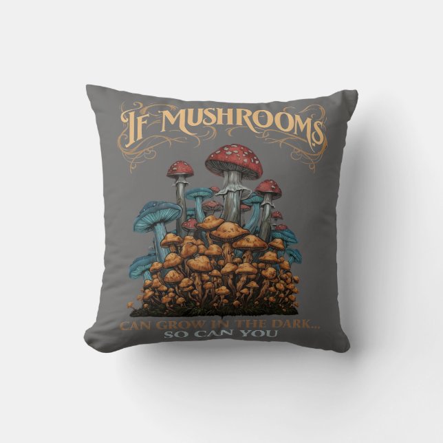 Coussin Si les champignons peuvent pousser dans l'art de f (Recto)