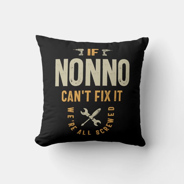 Coussin Si Nonno ne peut pas le réparer, nous sommes tous  (Recto)