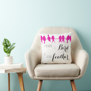 Coussin Si tu étais l'Oiseau, je serais ta plume