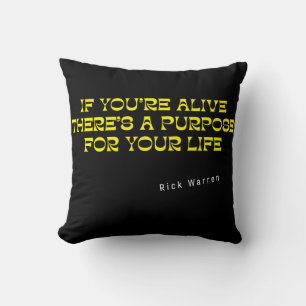 Coussin Si vous êtes en vie Il y a un but pour votre vie