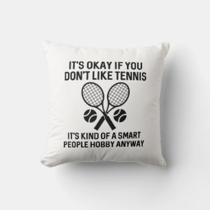 Coussin Si vous n'aimez pas le tennis