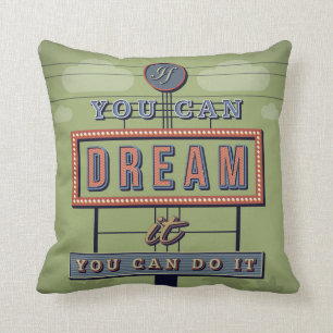 Coussin Si vous pouvez le rêver vous pouvez le faire
