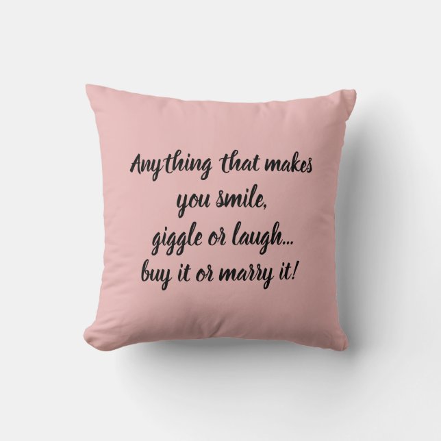 Coussin Si vous vous fait sourire, rire, rire- acheter ou  (Recto)