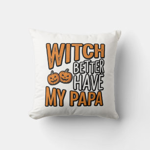 Coussin Sorcier Mieux Avoir Mon Papa Halloween T-Shirt Pap
