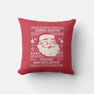 Coussin Sorry Santa Friends Bad Influence Ugly Christmas 