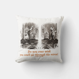 Coussin Souhaitez-Vous Jamais Passer Par Le Miroir ?