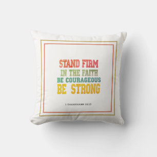 Coussin Soyez Fermes Dans La Foi; Soyez Courageux; Soyez F