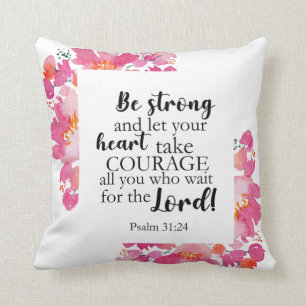 Coussin Soyez Forts Et Prenez Courage Psaume Rose Bible Fl