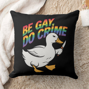 Coussin Soyez gay, faites du crime, drôle d'oie, arc-en-ci