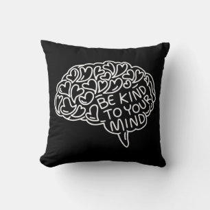 Coussin Soyez Gentil À Votre Esprit Santé Mentale Sensibil