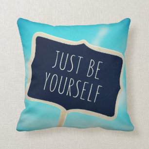 Coussin Soyez juste vous-même