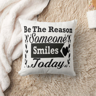 Coussin Soyez La Raison Pour Laquelle Quelqu'Un Sourit Auj