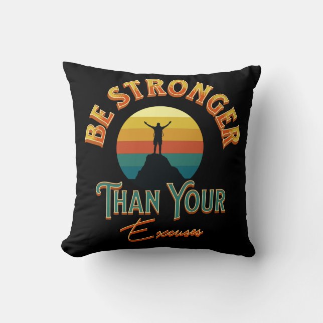 Coussin Soyez Plus Forte Que Vos Excuses (Recto)