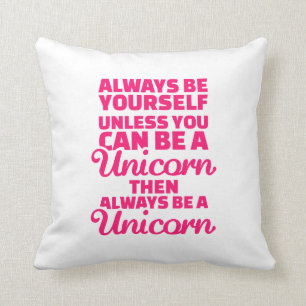 Coussin Soyez toujours vous-même à moins que vous puissi