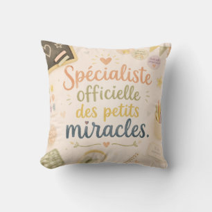 Coussin Spécialiste officielle des petits miracles