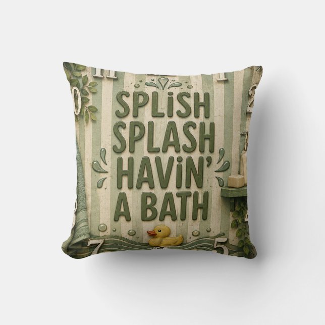 Coussin Splish Splash Havin' a Bath Farmhouse Bathroom  (Recto)