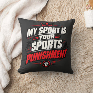 Coussin Sports "MON SPORT EST VOTRE PUNITION SPORTIVE" Spo
