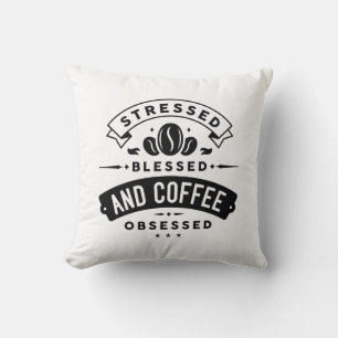 Coussin Stressé Bénis Et Obsédé Du Café