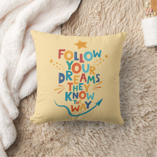 Coussin Suivez Vos Rêves Ils Connaissent La Façon Dont Ins