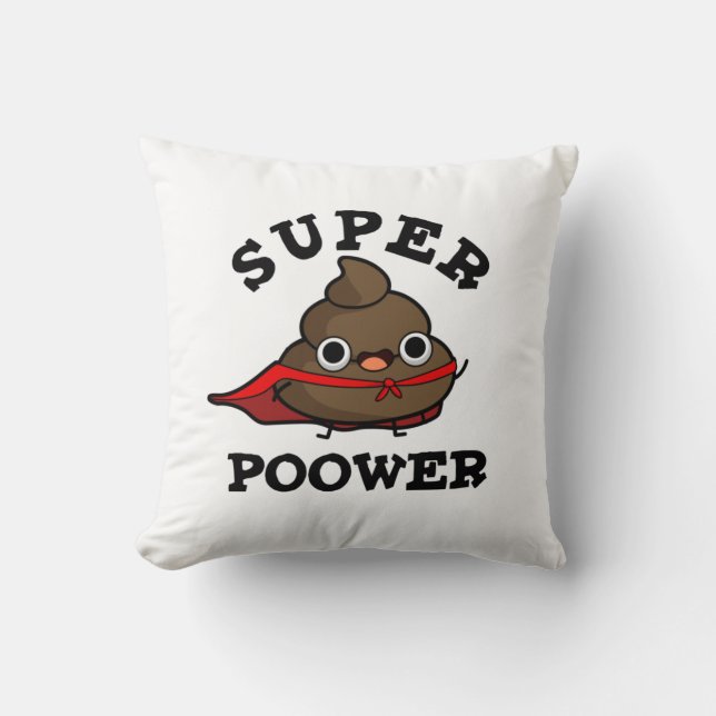 Coussin Super Power Funny Super Hero Poop Pun (Recto)