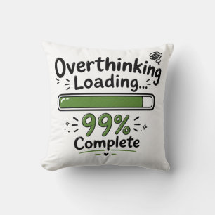 Coussin Suranalyse Chargement 99% Terminé Citation Drôle