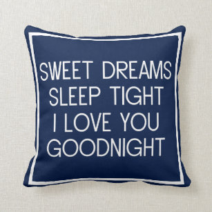 Coussin Sweet Dreams Sleep Tight I Love You Good Night