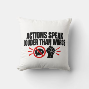 Coussin T-Shirt « Les actes valent mieux que les paroles »