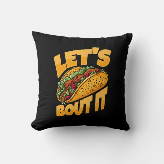 Coussin Taco Bout It Funny Food Loover (Recto)