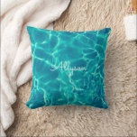 Coussin Teal Pool Water, White Name or Monogram<br><div class="desc">Personalize name in white script (or monogram) on beautiful teal pool water background.</div>