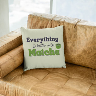 Coussin Thé vert Matcha, Tout est mieux avec matcha