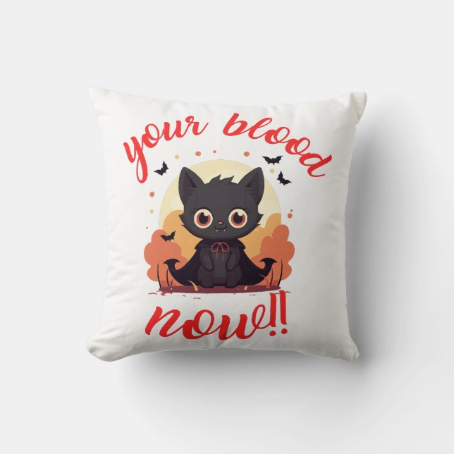 Coussin TON SANG MAINTENANT !! - Chaton vampire (Recto)
