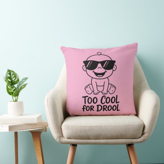 Coussin Too Cool for Drool Funny Baby Inspired Throw Pilow (Chaise)