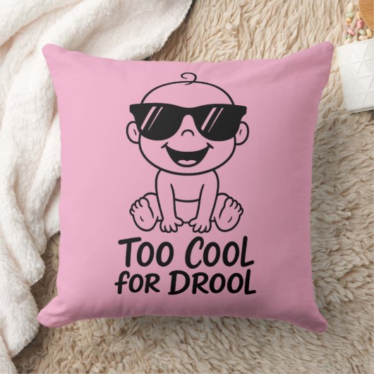 Coussin Too Cool for Drool Funny Baby Inspired Throw Pilow (Couverture)