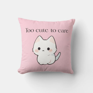 Coussin Too Cute to Care Pillow – Sassy Cute Cushion