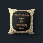 Coussin Touch of Luxury 60th Birthday design<br><div class="desc">Style Black and Gold Touch of Luxury 60th Birthday design Throw Oreiller / Cadeau de coussin.</div>