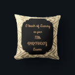 Coussin Touch of Luxury 70th Birthday design<br><div class="desc">Style Black and Gold Touch of Luxury 70th Birthday design Throw Oreiller / Cadeau de coussin.</div>