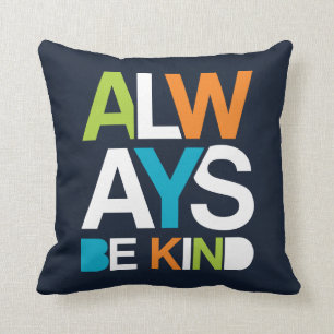 Coussin Toujours être gentil
