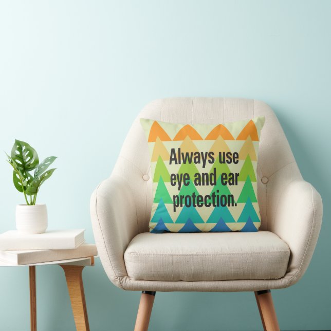 Coussin Toujours utiliser la protection des yeux et des or (Chaise)