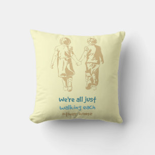 Coussin Tous juste marcher l'un l'autre Citation de l'Insp