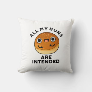 Coussin Tous Mes Buns Sont Destinés Drôle Pun De Nourritur