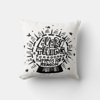 Coussin Tout Arrive Pour Une Raison