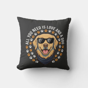 Coussin Tout ce dont vous avez besoin est l'amour et un ch