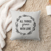 Coussin Toutes Les Choses Augmentent Avec L'Amour Plante C (Couverture)