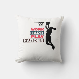 Coussin Travailler dur Jouer si dur Femme Joueur de basket